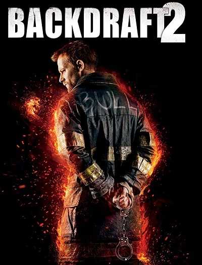 فيلم Backdraft 2 2019 مترجم